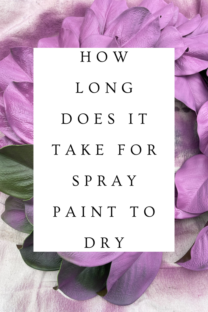 How long does it take for spray paint to dry Pinterest pin