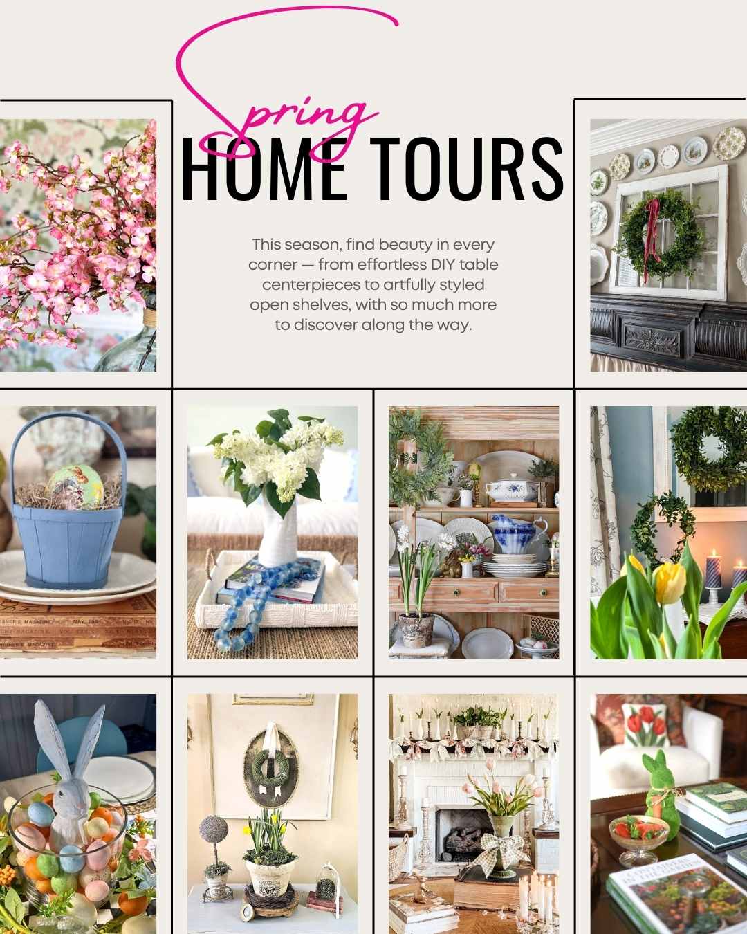 A collage of spring-themed home decor, including flower arrangements, Easter decorations, green plants, and styled shelves in bright, airy rooms. Text reads: "Spring Home Tours"—join us for an inspiring spring home tour and a warm seasonal welcome.