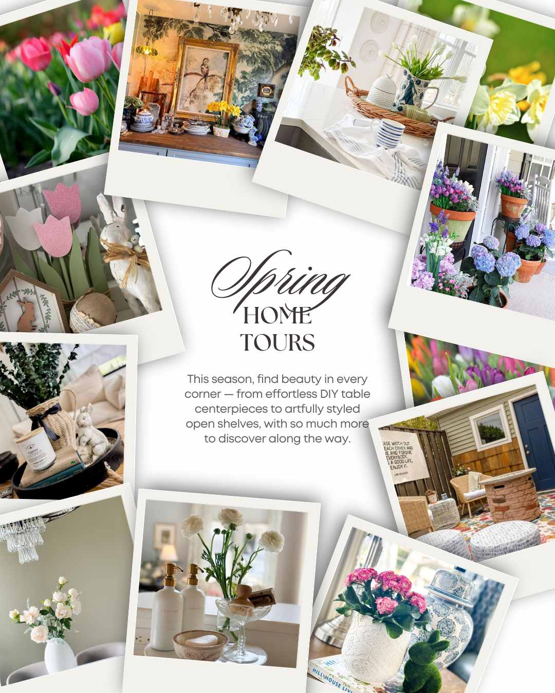 A collage of spring-themed home decor photos, featuring floral arrangements, potted plants, styled shelves, and cozy living spaces. “Spring Home Tours” text in the center invites you to join a delightful spring home tour experience.